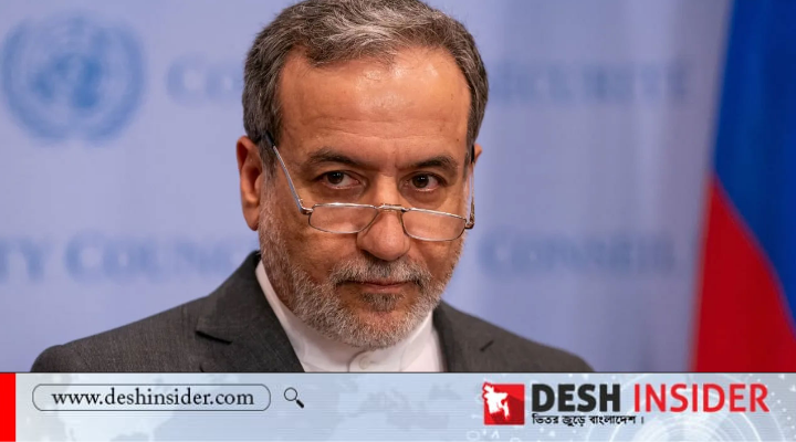 ইরানের পররাষ্ট্রমন্ত্রী আব্বাস আরাকচি।